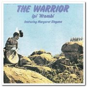 Ipi 'N Tombia Featuring Margaret Singana - The Warrior [Remastered] (1973/2001)