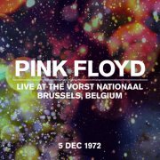 Pink Floyd - Live at the Vorst Nationaal, Brussels, Belgium, 5 Dec 1972 (2022) [Hi-Res]