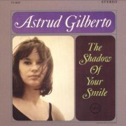 Astrud Gilberto - The Shadow Of Your Smile (1965) [Vinyl]
