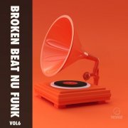 VA - Broken Beat Nu Funk Vol 6 (2024)