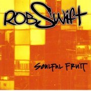 Rob Swift - Soulful Fruit (1997/2005)