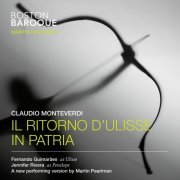 Boston Baroque, Fernando Guimarães, Jennifer Rivera and Martin Pearlman - Monteverdi: Il ritorno d'Ulisse in patria (2015) [Hi-Res]