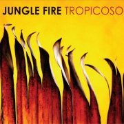 Jungle Fire - Tropicoso (2014)