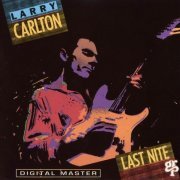 Larry Carlton - Last Nite (1987)