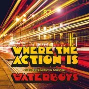 The Waterboys - Where the Action Is (Deluxe Edition Inc Japan Bonus Tracks) (2019)