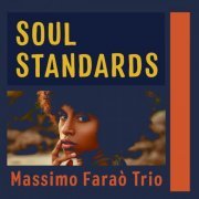 Massimo Faraò Trio - Soul Standards (2022)