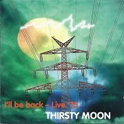 Thirsty Moon - I'll Be Back - Live'75 (1975/2006)