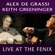 Alex de Grassi & Keith Greeninger - Live at The Fenix (2016) [Hi-Res]
