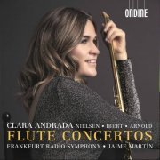 Clara Andrada, Frankfurt Radio Symphony & Jaime Martín - Nielsen, Ibert & Arnold: Flute Concertos (2020) [Hi-Res]