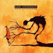 Kris Anderson - Evil Revisited (2023) Hi Res