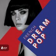 VA - French Dream Pop (2018) Hi-Res