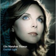 Elin Manahan Thomas - Eternal Light (2007)