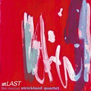 Marcus Strickland Quartet - At Last (2001)
