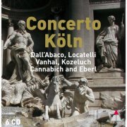 Concerto Köln - Concerto Köln plays Dall'Abaco, Locatelli, Vanhal, Kozeluch and Eberl (2007)