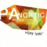 Vijay Iyer - Panoptic Modes (2001)