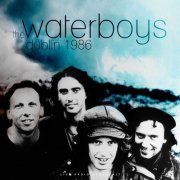 The Waterboys - Dublin 1986 (2020)