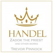 Trevor Pinnock - Handel: Zadok the Priest & other works (2023)