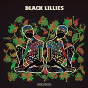 Blooming Black Lillies - Black Lillies (2010)