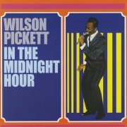 Wilson Pickett - In The Midnight Hour (1965/2003) CD-Rip