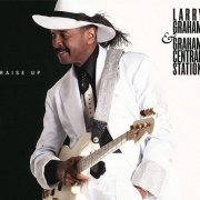 Larry Graham & Graham Central Station - Raise Up (2012)