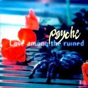 Psyche - Love Among the Ruined (Special Edition) (2018)