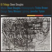 Dave Douglas - El Trilogy (2001)