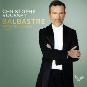 Christophe Rousset - Balbastre: Pièces de clavecin, Livre I (2017) CD-Rip