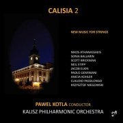 Kalisz Philharmonic Orchestra - Calisia 2: New Music for Strings (2022)