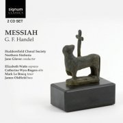 Huddersfield Choral Society, Northern Sinfonia, Jane Glover - Handel: Messiah (2011) [Hi-Res]