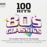 VA - 100 Hits: 80s Classics [5CD Box Set] (2011)