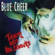 Blue Cheer - Dining With The Sharks (1991)