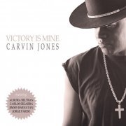 Carvin Jones - Victory Is Mine (2015)
