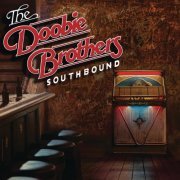 The Doobie Brothers - Southbound (2014) Hi-Res