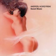 Andrzej Korzynski - Sweet Music (2021)