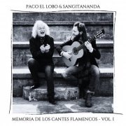 Paco El Lobo, Sangitananda - MEMORIAS DE LOS CANTES FLAMENCOS (VOL. 1) (2024) [Hi-Res]