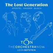 The Orchestra Now, Leon Botstein - The Lost Generation: Apostel • Kauder • Busch (2024) [Hi-Res]