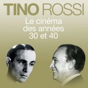 Tino Rossi - Le cinéma des années 30 et 40 (2024)