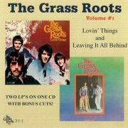 The Grass Roots - Volume #1: Lovin' Things And Leaving It All Behind (Reissue) (1969/2004)