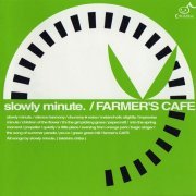 slowly minute - Farmer's Cafe (2001)