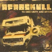 Afroskull - To Obscurity And Beyond (2009)
