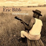 Eric Bibb - Field Recordings (Remastered Version) (2021)