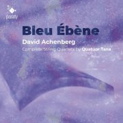 Quatuor Tana - Bleu Ébène (2019) [Hi-Res]