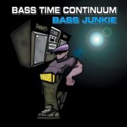 Bass Junkie - Bass Time Continuum (1999) FLAC