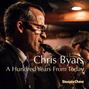 Chris Byars - A Hundred Years From Today (2019) [Hi-Res]