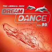 VA - Dream Dance Vol. 95: The Annual 2024 (2024)