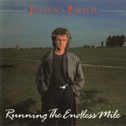 John Parr - Running The Endless Mile (1986)