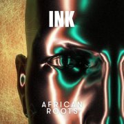 INK - African Roots (2024) [Hi-Res]