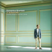 Andrés Alberto Gómez Rueda - Domenico Scarlatti (1685-1757): 17 Sonatas (2018) [Hi-Res]