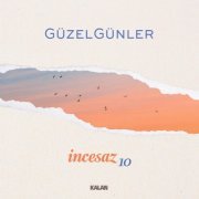 İncesaz - Güzel Günler (2022) [Hi-Res]