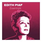 Edith Piaf - Edith Piaf Essentials : The Greatest Hits of the Most Popular French Singer (2024)